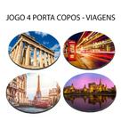Kit 4 Apoio de Copos Personalizado Cidades Fascinantes Mundo Redondo Kit 4 Apoio de Copos Personalizado Cidades Fascinantes Mundo Redondo