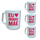 Kit 4 Canecas Brancas 400ml Estampadas Eu Amo Minha Mãe