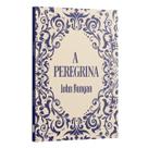 Kit 5 livros - A Peregrina John Buyan Kit 5 livros - A Peregrina John Buyan