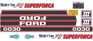 Kit Adesivos Ford 8030 Série 30 Superforça Kit Adesivos Ford 8030 Série 30 Superforça
