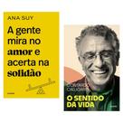 Kit Ana Suy e Contardo Caligaris - A gente mira no amor e acerta na solidão + O sentido da vida