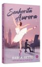 Kit - Babi A. Sette: Senhorita Aurora + O Beijo da Neve