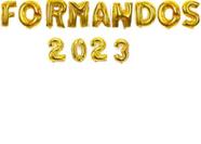 Kit Balão Metalizado Dourado 40cm FORMANDOS 2023 13Letras