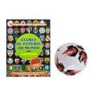 Kit Bola de Futebol e Livro com Adesivos Clube Futebol do Mundo Copa 2026 Infantil Educativo Diversão e Aprendizado