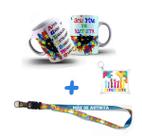 Kit Caneca Sou MaMãe de Autista com Almochaveiro e Cordão
