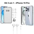 Kit Capa Anti Impactos Transparente + Película 3D de Vidro + Fone de Ouvido com Fio para Iphone 15 Pro Kit Capa Anti Impactos Transparente + Película 3D de Vidro + Fone de Ouvido com Fio para Iphone 15 Pro