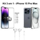 Kit Capa Transparente + Película 3D de Vidro + Fone de Ouvido com Fio para Iphone 15 Pro Max
