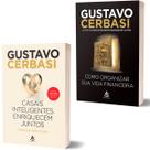Kit Casais Inteligentes Enriquecem Juntos + Como Organizar sua Vida Financeira - Gustavo Cerbasi