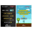 Kit Com 2 Livros Físicos: Criando Jogos Com Arduino 1 E 2 - CDR Kit Com 2 Livros Físicos: Criando Jogos Com Arduino 1 E 2 - CDR