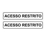 Kit com 2 Placas de Sinalização Aviso: Acesso Restrito - Não Entre 5x25 cm, Poliestireno (PS)