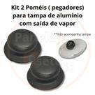 Kit com 2 Poméis ( Puxador) para Tampa de Alumínio com Saída de Vapor