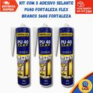 Kit com 3 unids Adesivo Selante PU40 Fortaleza Flex Branco 360g Fortaleza