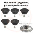 Kit com 5 Poméis para tampa de panela de alumínio