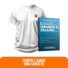 Kit Creia e Ore - Devocional Orando a Palavra + Camiseta Masculina Coração em chamas Kit Creia e Ore - Devocional Orando a Palavra + Camiseta Masculina Coração em chamas