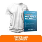 Kit Creia e Ore - Devocional Orando a Palavra + Camiseta Masculina Não temas, creia Kit Creia e Ore - Devocional Orando a Palavra + Camiseta Masculina Não temas, creia