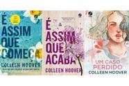 Kit É Assim Que Começa + É Assim Que Acaba + Um Caso Perdido - Colleen Hoover
