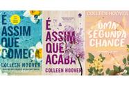 Kit É Assim Que Começa + É Assim Que Acaba + Uma Segunda Chance - Colleen Hoover