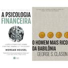 Kit Educação Financeira: A Psicologia Financeira + O Homem Mais Rico Da Babilônia