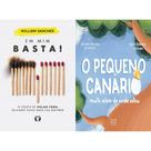 Kit Em Mim Basta! E O Pequeno Canário