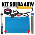 Kit Ferro Solda 40w 110v + Estanho + Sugador + Manta Antiestatica