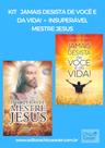 Kit Jamais Desista de Você + Insuperável Mestre Jesus - Editora Chico Xavier