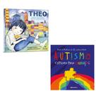 Kit literatura infantil autismo - 2 vol: theo - poucas palavras muitos sentimentos + autismo explicado para crianças - Kit de Livros Kit literatura infantil autismo - 2 vol: theo - poucas palavras muitos sentimentos + autismo explicado para crianças - Kit de Livros