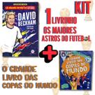 KIT Livro OS MAIORES ASTROS DO FUTEBOL DAVID BECKHAM + Livro O GRANDE LIVRO DAS COPAS DO MUNDO Futebol