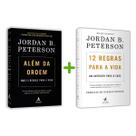 Kit Livros, Além Da Ordem, É Um Chamado Para O Equilibrar Caos E Ordem + 12 Regras Para A Vida, Um Antídoto Para O Caos, Jordan B. Peterson - Alta Books