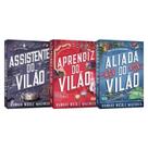 Kit Livros Assistente + Aprendiz + Aliada do Vilão
