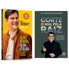 Kit livros físico, Corte o mal pela raiz, Padre Chrystian Shankar + Alma Ferida, Alma Curada, Padre Reginaldo Manzotti