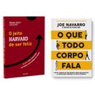 Kit livros físico O Jeito Harvard de Ser Feliz O Que Todo Corpo Fala