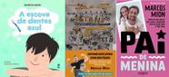 Kit Marcos Mion - Pai de Menina, detona esse livro com seu filho, a escova de dente azul