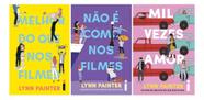 Kit Melhor Do Que Nos Filmes + Não É Como Nos Filmes + Mil Vezes Amor - Lynn Painter