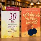 Kit - O Poder da Mulher que Ora + 30 Dias Para Tornar-se uma Mulher de Oração - Stormie Omartian