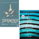 Kit O Sofrimento Nunca É Em Vão + Até Que Nada Mais Importe Elisabeth Elliot + Luciano Subirá
