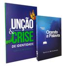 Kit Orando a Palavra + Unção e Crise de Identidade Valnice Milhomens