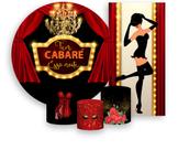 Kit Painel De Festa + Trio Capa Cilindro + Faixa Veste Fácil - Tem Cabaré Essa Noite 003