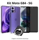 Kit Película Privacidade 3D + Capa Anti Shock + Suporte de Anel para Celular Moto G84