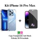 Kit Película Privativa 3D de Vidro + Capa Anti Impacto Transparente para Iphone 16 / 16 Pro / 16 Plus / 16 Pro Max