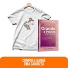 Kit Promessas de Luz - Orando a Palavra para Mulheres + Camiseta Baby Look Jesus e Skate