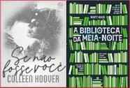 Kit se não fosse você a biblioteca da Meianoite