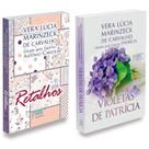 Kit Violetas de Patrícia + Retalhos - Vera Lúcia Marinzeck - Livros Novos e Físicos