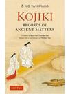 Kojiki - fully revised edition - records of ancient matters Kojiki - fully revised edition - records of ancient matters