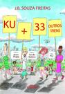 Ku + 33 Outros Trens