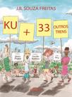 Ku + 33 outros trens Ku + 33 outros trens