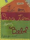 La em casa tem um bebe