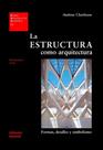 La Estructura Cómo Arquitectura: EUA 11 La Estructura Cómo Arquitectura: EUA 11