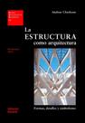 La Estructura Cómo Arquitectura: EUA 11 La Estructura Cómo Arquitectura: EUA 11