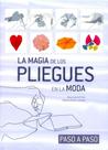 La Magia de Los Pliegues En La Moda. Passo A Passo
