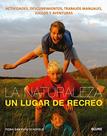 La Naturaleza-Un Lugar de Recreo La Naturaleza-Un Lugar de Recreo